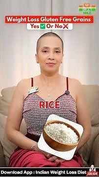 How to Choose Gluten-Free Grains for Weight Loss | Lose Fat With Low Carb Plan| Indian Diet by Richa