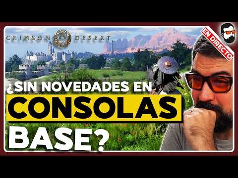 🔴EN DIRECTO🔴 Sin NOTICIAS de Crimson Desert en PS5 Base y XBOX Series X/S