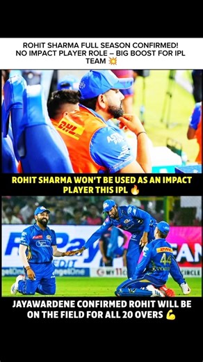 Rohit Sharma FULL SEASON CONFIRMED! No Impact Player Role – BIG BOOST for IPL Team 💥