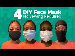4 DIY Face Mask - No Sewing Required -Fast & Easy