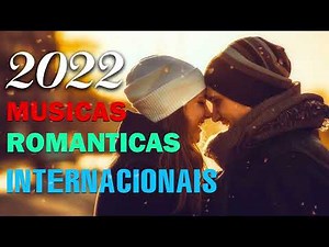 MÚSICAS Românticas INTERNACIONAIS que você deve ouvir para sentir amor, a não perder