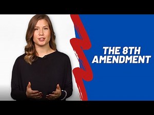 U.S. Constitution Series - The Eighth Amendment