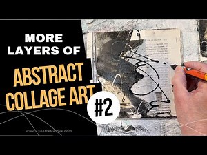 More Layers of Abstract Collage Art