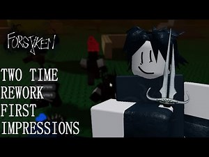 TWO TIME REWORK FIRST IMPRESSIONS | roblox forsaken