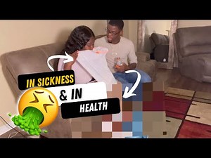 TAKING CARE OF MY WIFE ...SHE WON'T STOP THROWING UP 🤮🤢💧