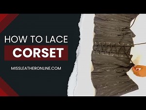 How to Lace Up a Corset