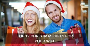 Top 12 Christmas Gifts for Your Wife - ONE Extraordinary Marriage