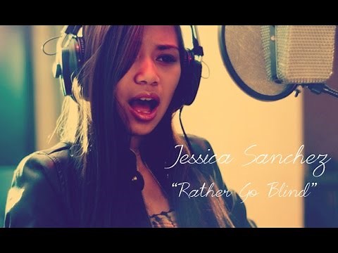 "I'd Rather Go Blind" - Jessica Sanchez (Etta James Cover)