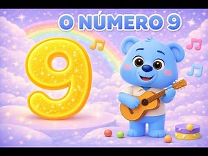 🎵 O Número 9 | Música Infantil Educativa | Ursinho Professor