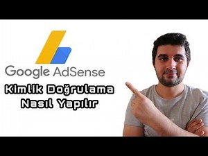 Google Adsense Kimlik Doğrulama Nasıl Yapılır