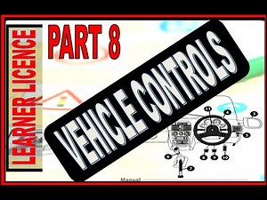 Road Traffic Signs -PART 8 : VEHICLE CONTROLS /K53 Learners License South Africa