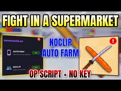 *NEW WORKING* Fight in a Supermarket Script (AUTO FARM, NOCLIP) 2025