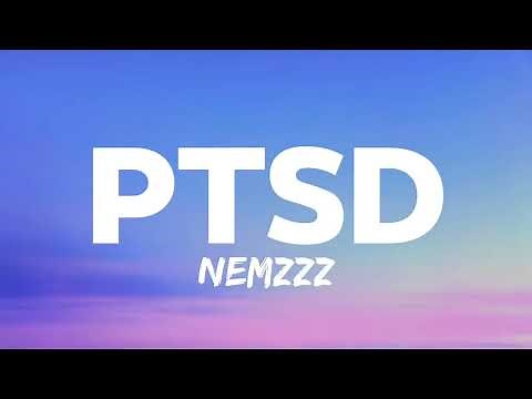 NEMZZZ - PTSD (Lyrics)