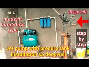 pano mag install Ng jet-pump with pressure tank sa deep well? step by step