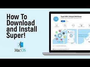 How to Download and Install Super VPN in MacBook [easy]