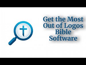 Begin Your Journey with Logos Bible Software Tools, Tips, and Resources