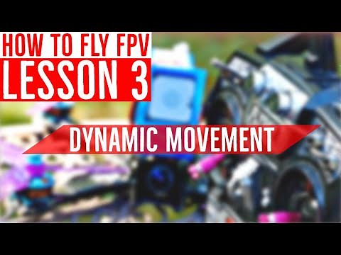 Lesson 3: Dynamic Movement - FPV Drone Flight Training