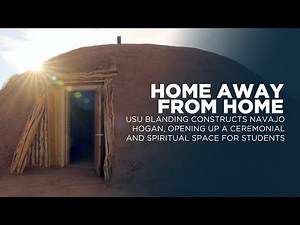 USU Blanding Constructs Navajo Hogan, Opening Up a Ceremonial and Spiritual Space for Students