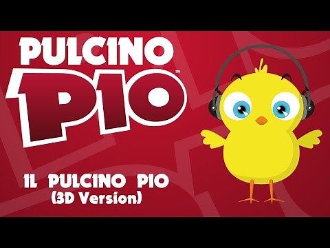 PULCINO PIO - Il Pulcino Pio (3D Version) (Official video)
