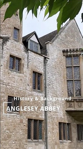 Anglesey Abbey: History & Background | National Trust | Cambridgeshire, UK