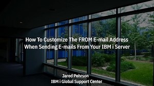 How To Customize The FROM E-Mail Address When Sending Mail From Your IBM i Server