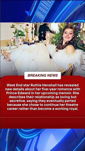 Ruthie Henshall Reveals Secret Romance With Prince Edward in New Memoir