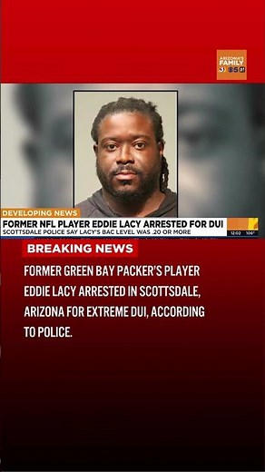 Fmr. Green Bay Packer Eddie Lacy arrested for extreme DUI in #arizona. #shorts #azfamily