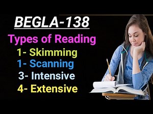 BEGLA- 138 reading & speaking skills |Type of reading | skimming| scanning | Intensive | Extensive