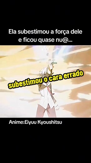 Ela subestimou a força dele e ficou quase nu@... #Anime #eiyuukyoushitsu #animes #topanime #timeanime #animesbrasil #animesad #animerecommendations #animesadmoment