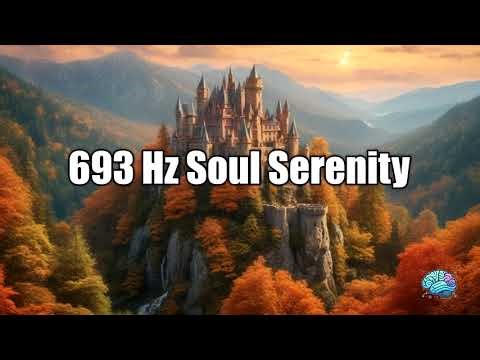 693 Hz Soul Serenity - Harmonizing the Inner Flow (1 Hour) 🌌🧘‍♂️💫