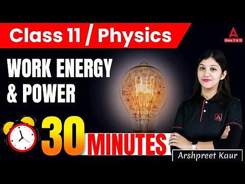 Work Energy and Power in 30 Minutes | Physics Class 11 Chapter 6 | Arshpreet Ma'am | Adda247