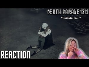 THE FINALE HAS ME BAWLING! Death Parade 1x12 "Suicide Tour" - reaction & review