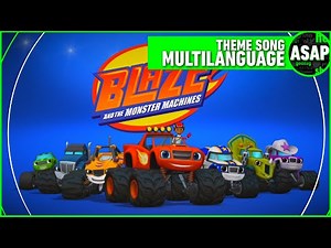 Blaze & the Monster Machines Theme Song | Multilanguage (Requested)