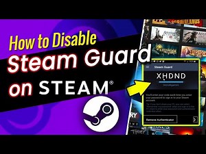 How to Disable Steam Guard for Seamless Access