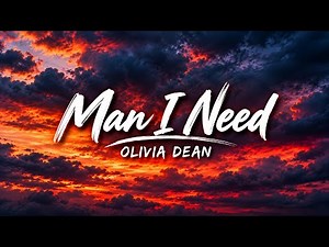 Man I Need – Olivia Dean | Lyrics