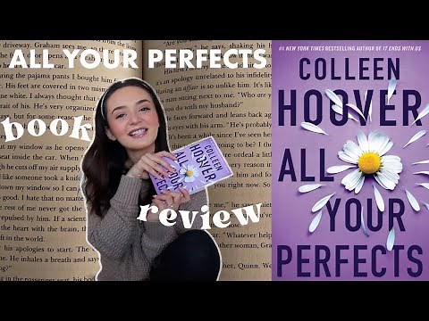 BOOK REVIEW 🌼 finally reading “all your perfects” by colleen hoover + book review! *spoiler free*