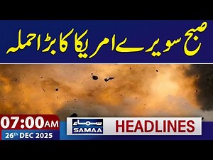 US Launched Strikes against ISIL in Northwest Nigeria | 7 AM News Headlines | 26 Dec 2025 | SAMAA TV