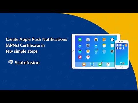 How to Create Apple Push Notification (APNs) Certificate to Manage iOS Devices