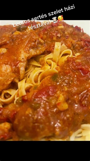 Lecsós Sertés Szelet Házi Tésztával: Könnyű Recept