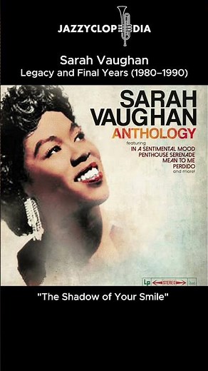 Sarah Vaughan - Legacy & Final Years [JazzyClopedia]