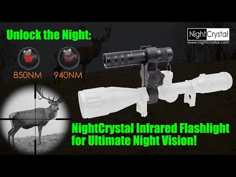 Unlock the Night: NightCrystal Infrared Flashlight for Ultimate Night Vision! 850nm & 940nm IR