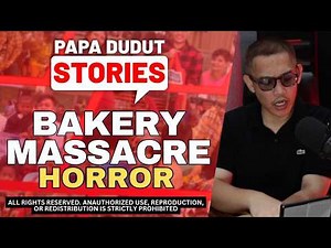 BAKERY MASSACRE | MARICAR | PAPA DUDUT HORROR