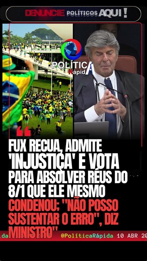 🚨 BOMBA NO STF: MINISTRO LUIZ FUX MUDA VOTO E PEDE ABSOLVIÇÃO DE RÉUS DO 8/1! ⚖️🏛️🔓
