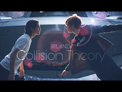 Collision Theory (Burn Like Stars) — iRL4ND