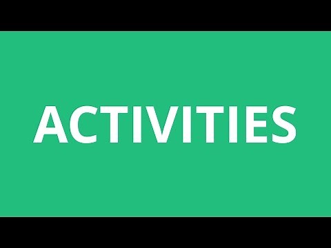 How To Pronounce Activities - Pronunciation Academy