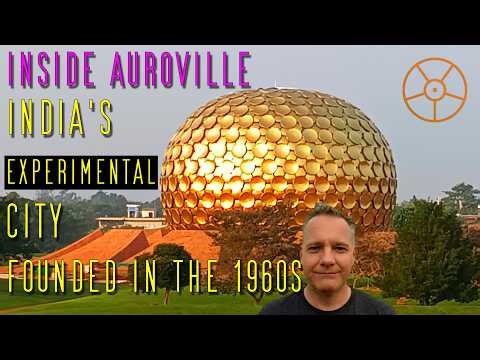 Inside Auroville -Indias experimental city founded in the 60s #auroville #indiatravel #documentary