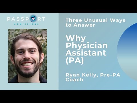 Three Unusual Ways to Answer Why Physician Assistant (PA)