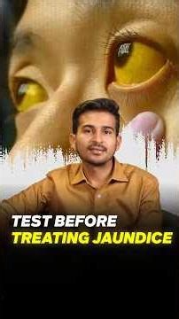Test Before Treating Jaundice | Dr. Padam Kumar