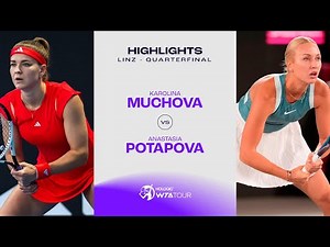Karolina Muchova vs. Anastasia Potapova | 2025 Linz Quarterfinal | WTA Match Highlights