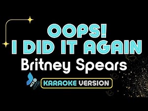 OOPS! I DID IT AGAIN ( Karaoke Version )-Britney Spears | Karaoke Songs With Lyrics - Original Key